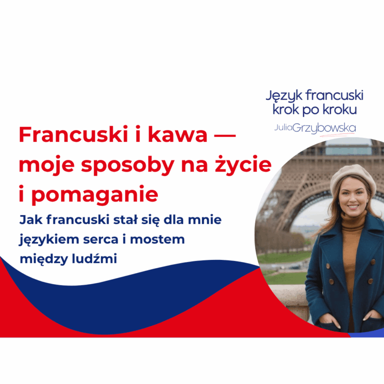 Francuski i kawa- moje sposoby na życie i pomaganie