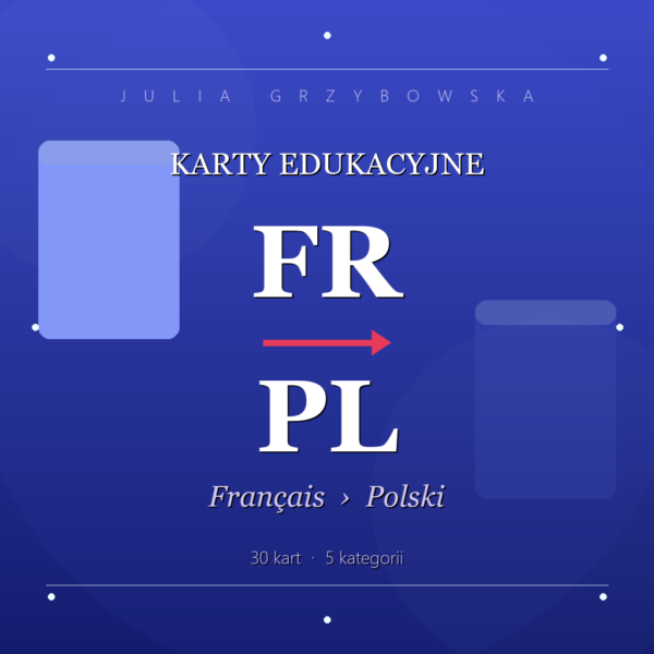 Karty edukacyjne Francuski do Polski Karty edukacyjne: Francuski → Polski